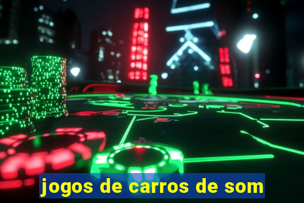 jogos de carros de som